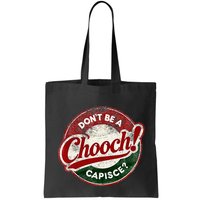 DonT Be A Chooch! Capisce Retro – Funny Italian American Bag