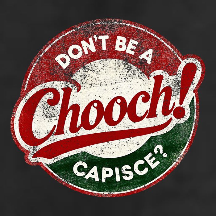 DonT Be A Chooch! Capisce Retro – Funny Italian American Tumbler