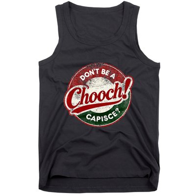 DonT Be A Chooch! Capisce Retro – Funny Italian American Tank Top
