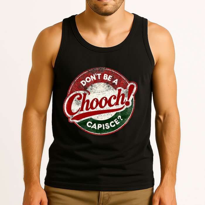 DonT Be A Chooch! Capisce Retro – Funny Italian American Tank Top