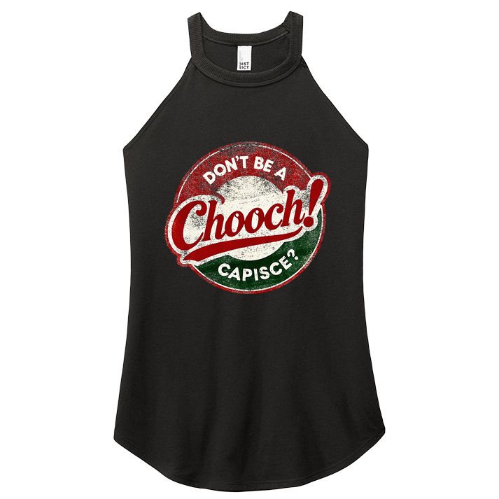DonT Be A Chooch! Capisce Retro – Funny Italian American Women's Perfect Tri Rocker Tank