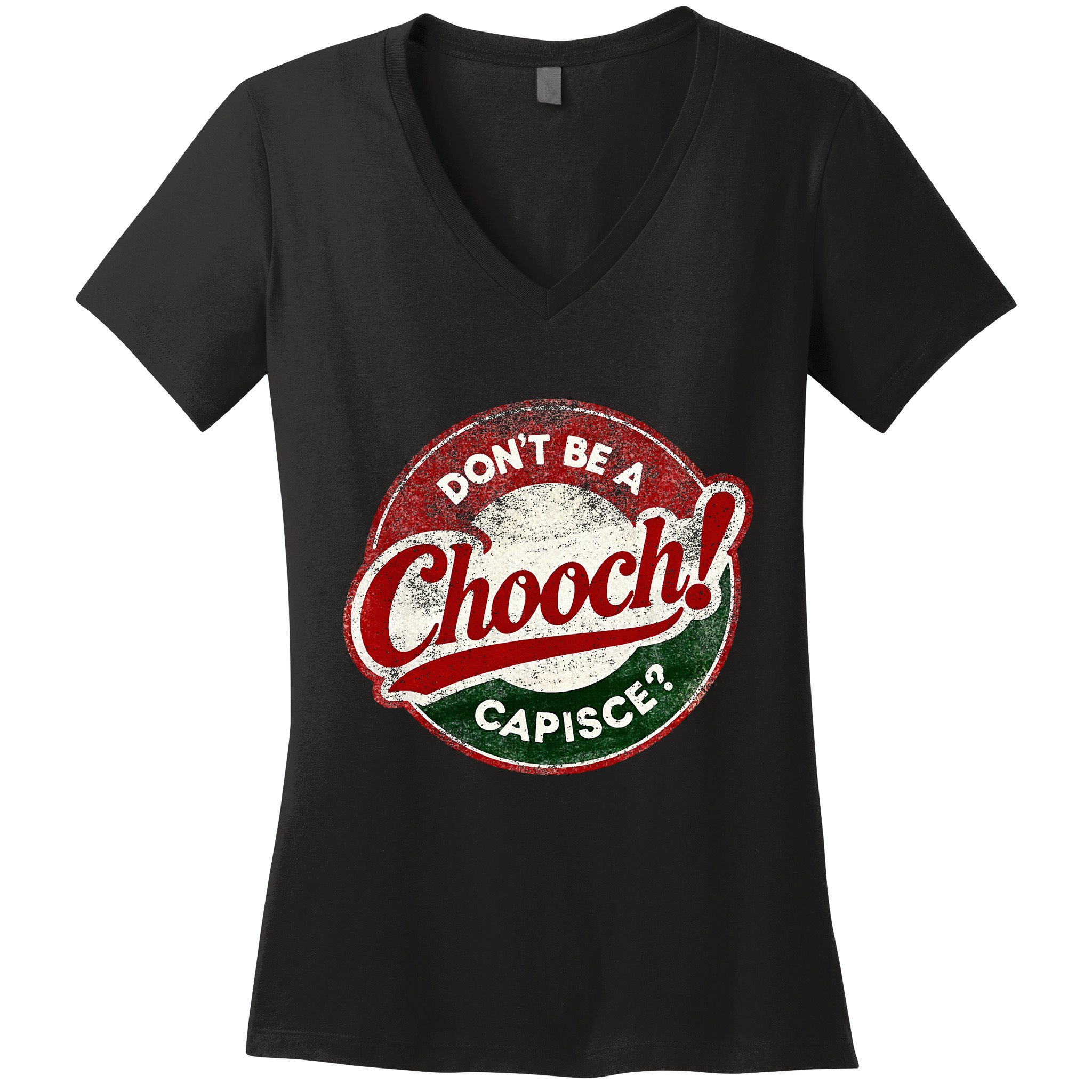 DonT Be A Chooch! Capisce Retro – Funny Italian American Women's V-Neck T-Shirt