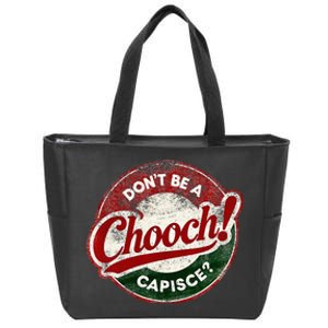 DonT Be A Chooch! Capisce Retro – Funny Italian American Zip Tote Bag