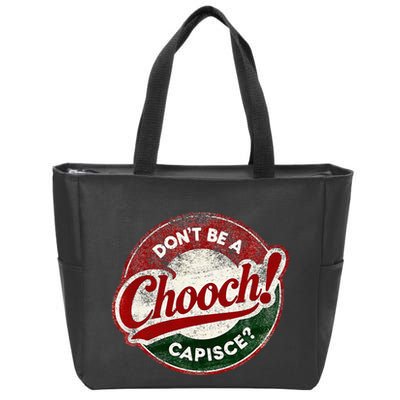 DonT Be A Chooch! Capisce Retro – Funny Italian American Zip Tote Bag