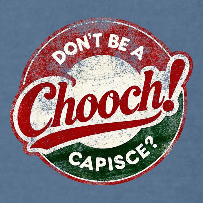 DonT Be A Chooch! Capisce Retro – Funny Italian American Garment-Dyed Sweatshirt