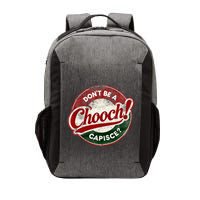 DonT Be A Chooch! Capisce Retro – Funny Italian American Vector Backpack