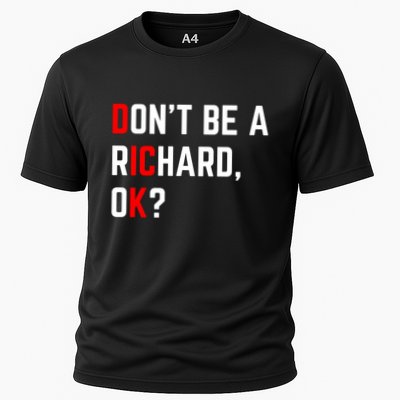 DonT Be A Richard Funny Dick Joke Meme Funny Gift Performance Shirt