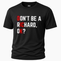 DonT Be A Richard Funny Dick Joke Meme Funny Gift Cooling Performance Crew T-Shirt