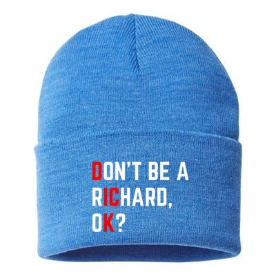 DonT Be A Richard Funny Dick Joke Meme Funny Gift Sustainable Knit Beanie