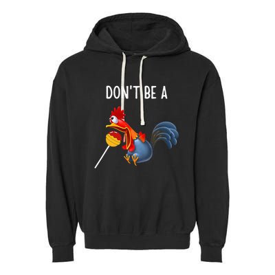 Dont Be A Cocker Sucker DonT Be A Cocktail Sucker Garment-Dyed Fleece Hoodie