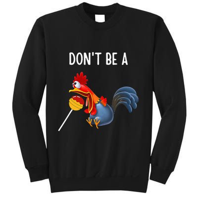 Dont Be A Cocker Sucker DonT Be A Cocktail Sucker Sweatshirt