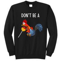 Dont Be A Cocker Sucker DonT Be A Cocktail Sucker Sweatshirt