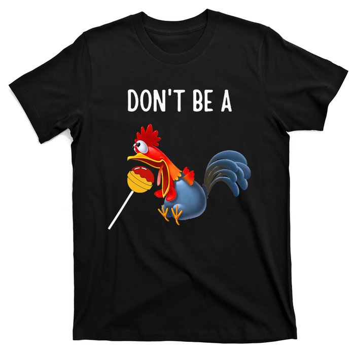 Dont Be A Cocker Sucker DonT Be A Cocktail Sucker T-Shirt