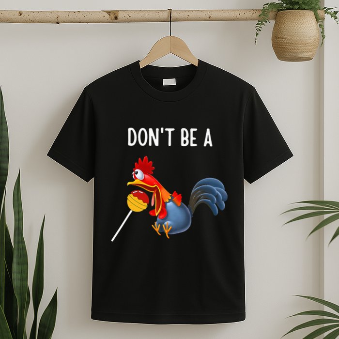 Dont Be A Cocker Sucker DonT Be A Cocktail Sucker T-Shirt