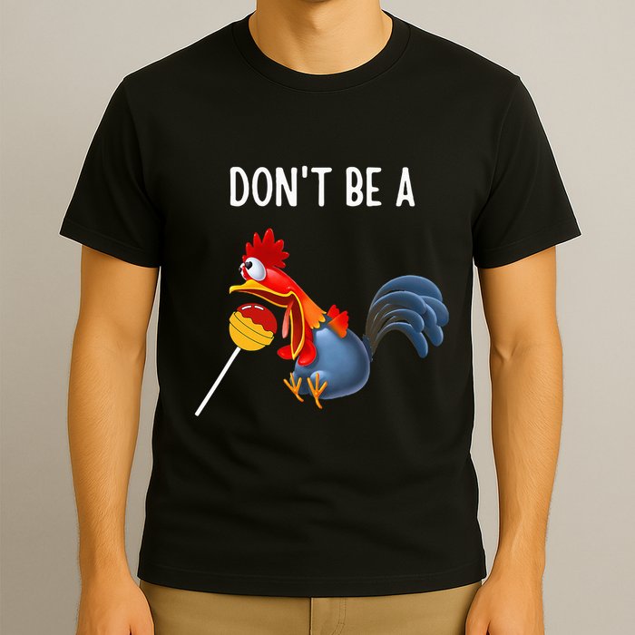 Dont Be A Cocker Sucker DonT Be A Cocktail Sucker T-Shirt