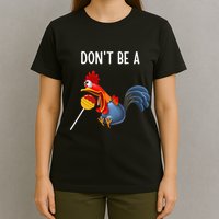Dont Be A Cocker Sucker DonT Be A Cocktail Sucker T-Shirt