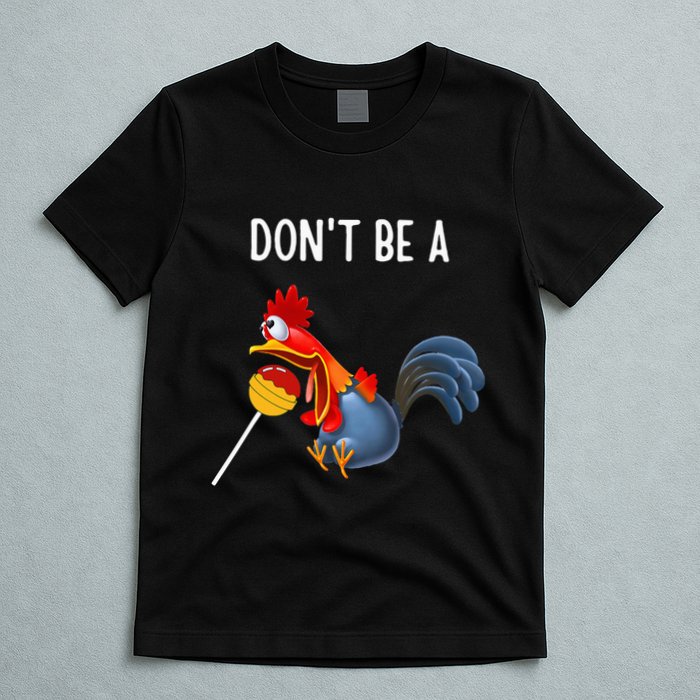Dont Be A Cocker Sucker DonT Be A Cocktail Sucker T-Shirt