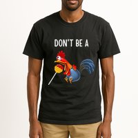 Dont Be A Cocker Sucker DonT Be A Cocktail Sucker Tall T-Shirt
