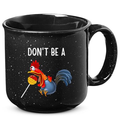 Dont Be A Cocker Sucker DonT Be A Cocktail Sucker 15oz Campfire Ceramic Mug