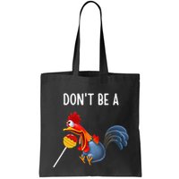 Dont Be A Cocker Sucker DonT Be A Cocktail Sucker Bag