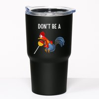 Dont Be A Cocker Sucker DonT Be A Cocktail Sucker Tumbler