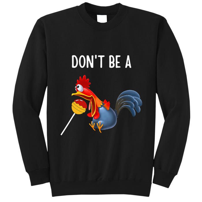 Dont Be A Cocker Sucker DonT Be A Cocktail Sucker Tall Sweatshirt