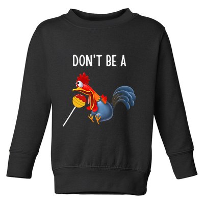 Dont Be A Cocker Sucker DonT Be A Cocktail Sucker Toddler Sweatshirt