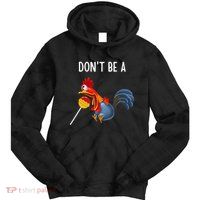 Dont Be A Cocker Sucker DonT Be A Cocktail Sucker Tie Dye Hoodie