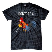 Dont Be A Cocker Sucker DonT Be A Cocktail Sucker Tie-Dye T-Shirt