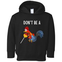 Dont Be A Cocker Sucker DonT Be A Cocktail Sucker Toddler Hoodie
