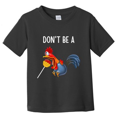 Dont Be A Cocker Sucker DonT Be A Cocktail Sucker Toddler T-Shirt