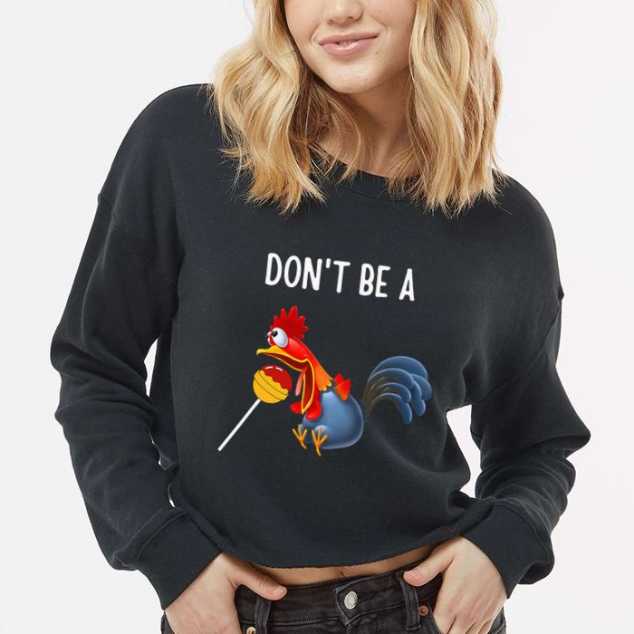 Dont Be A Cocker Sucker DonT Be A Cocktail Sucker Cropped Pullover Crew