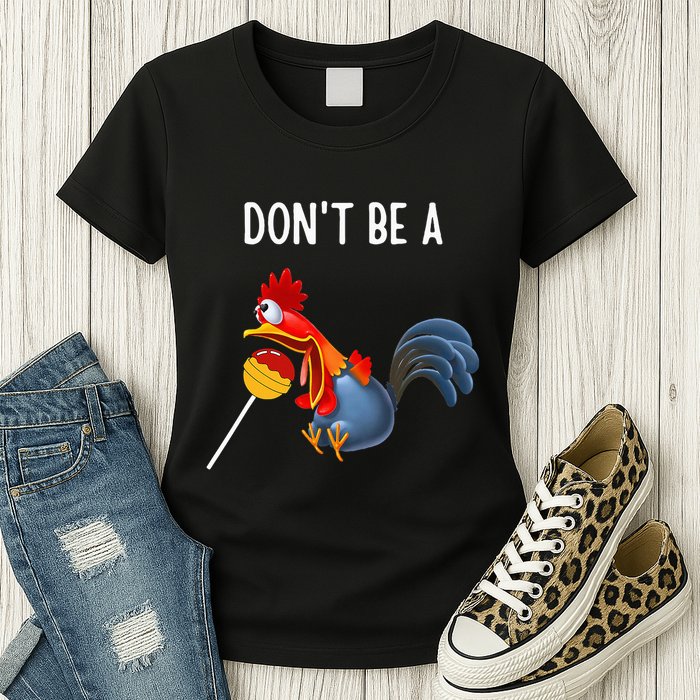 Dont Be A Cocker Sucker DonT Be A Cocktail Sucker Womens T-Shirt