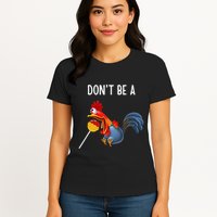 Dont Be A Cocker Sucker DonT Be A Cocktail Sucker Womens T-Shirt