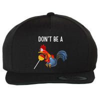 Dont Be A Cocker Sucker DonT Be A Cocktail Sucker Wool Snapback Cap
