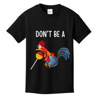 Dont Be A Cocker Sucker DonT Be A Cocktail Sucker Kids T-Shirt