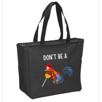 Dont Be A Cocker Sucker DonT Be A Cocktail Sucker Zip Tote Bag