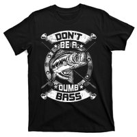 DonT Be A Dumb Bass Fly Bass Fishing T-Shirt