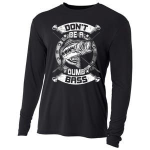 DonT Be A Dumb Bass Fly Bass Fishing Cooling Performance Long Sleeve Crew