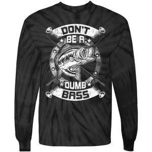 DonT Be A Dumb Bass Fly Bass Fishing Tie-Dye Long Sleeve Shirt