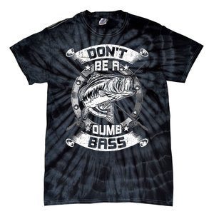 DonT Be A Dumb Bass Fly Bass Fishing Tie-Dye T-Shirt