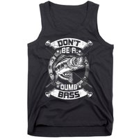 DonT Be A Dumb Bass Fly Bass Fishing Tank Top