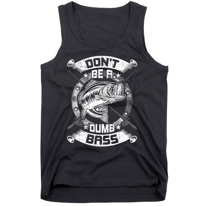 DonT Be A Dumb Bass Fly Bass Fishing Tank Top