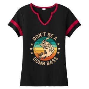 DonT Be A Dumb Bass For A Fisherman Bass Fishing Ladies Halftime Notch Neck Tee