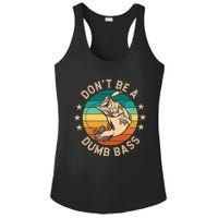 DonT Be A Dumb Bass For A Fisherman Bass Fishing Ladies PosiCharge Competitor Racerback Tank