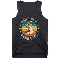 DonT Be A Dumb Bass For A Fisherman Bass Fishing Tank Top