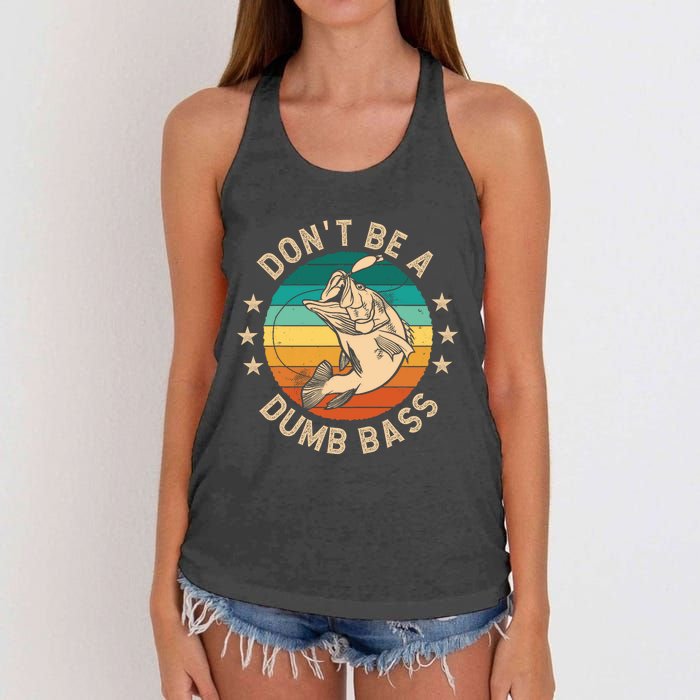 DonT Be A Dumb Bass For A Fisherman Bass Fishing Women's Knotted Racerback Tank