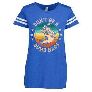 DonT Be A Dumb Bass For A Fisherman Bass Fishing Enza Ladies Jersey Football T-Shirt