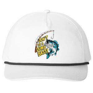 DonT Be A Dumb Bass Fun Fishing Perfect Fisherman Anglers Snapback Five-Panel Rope Hat