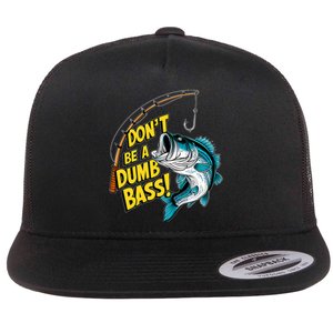 DonT Be A Dumb Bass Fun Fishing Perfect Fisherman Anglers Flat Bill Trucker Hat